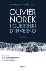 I guerrieri d’inverno” di Oliver Norek