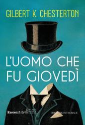 Gilbert K. Chesterton, L’uomo che fu Giovedì. Un incubo [1908], Rusconi 202