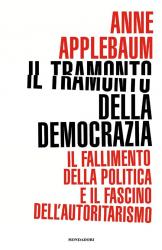 Il tramonto della democrazia, Anne Applebaum