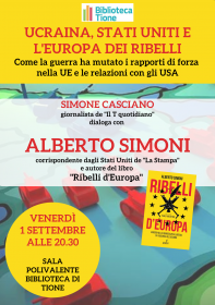 Ucraina, Stati Uniti e l'Europa dei ribelli, con Alberto Simoni e Simone Casciano Biblioteca Tione di Trento