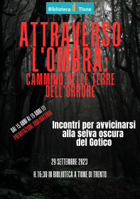 Attraverso l'ombra: cammino nelle terre dell'orrore - con Marco Poletti Biblioteca Tione di Trento