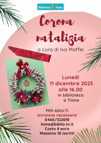Laboratorio di corona natalizia con la maestra Iva Maffei Biblioteca Tione di Trento