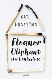  Eleanor Oliphant sta benissimo di Gail Honeyman  Biblioteca Tione di Trento