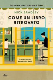 Come un libro ritrovato  di Nick Bradley Biblioteca Tione di Trento