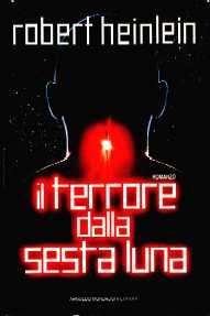 Il Terrore dalla Sesta Luna, Robert A. Heinlein, Mondadori, 1990 Biblioteca Tione di Trento