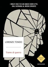 Trame di guerra di Lorenzo Tondo. Biblioteca Tione di Trento