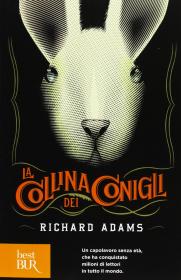 La collina dei conigli, Richard Adams, Rizzoli 2013 Biblioteca Tione di Trento