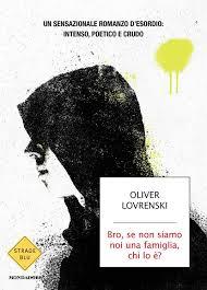 “Bro, se non siamo noi una famiglia, chi lo è?” di Oliver Lovrenski