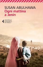 Ogni mattina a Jenin, Susan Abulhawa Ogni mattina a Jenin, Susan Abulhawa