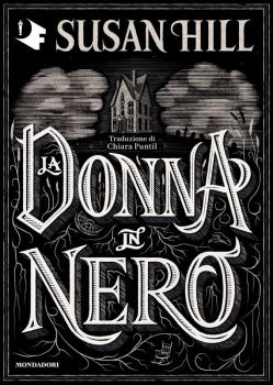 La donna in nero, Susan Hill, Mondadori 2023