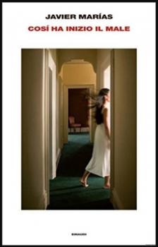 Così ha inizio il male, Javier Marias 