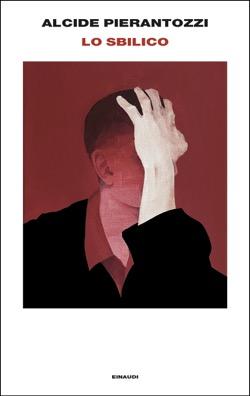 Lo sbilico di Alcide Pierantozzi, Einaudi Lo sbilico di Alcide Pierantozzi, Einaudi