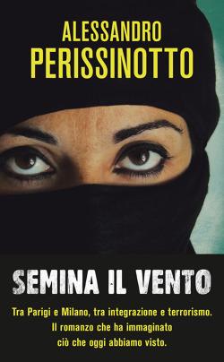 Semina il vento, Alessandro Perissinotto