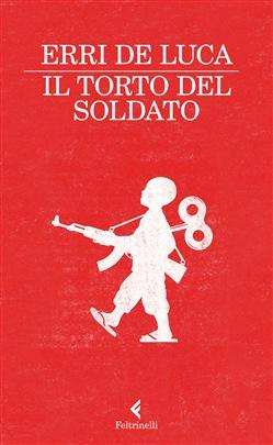 Il torto del soldato, Erri De Luca