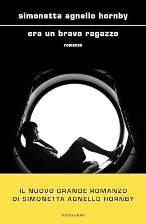 Era un bravo ragazzo,  Simonetta Agnello Hornby, Mondadori