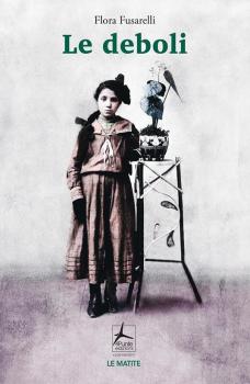 Le deboli, Flora Fusarelli, 4Punte edizioni, 2021.